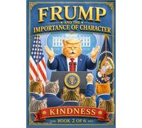 Frump and the Importance of Character: Kindness: 2