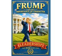 Frump and the Importance of Character: Leadership: 6