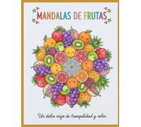 Frutas Kawaii con Mandalas - Libro de Colorear para Adultos, Niños y Niñas: Dibujos para colorear dulces y relajantes • Frutas adorables llenas de mandalas para liberar estrés