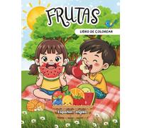 Frutas: Libro de colorear educativo para niños y niñas / Aprende las frutas en Español & Inglés
