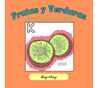 Frutas y Verduras: Coloreando el Abecedario en Español: (Spanish) (Coloreando en Español)