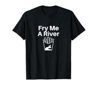 Fry Me A River T-Shirt