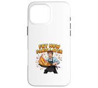 Fry Now Panic Later Funny Cooking Humor Design Case for iPhone 16 Pro Max