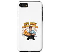 Fry Now Panic Later Funny Cooking Humor Design Case for iPhone SE (2020) / 7/8
