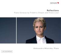 Aleksandra Mikulska - Reflections: Piano Sonatas by Frédéric Chopin and Franz Liszt