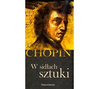 Fryderyk Chopin. Tom 4. W sidłach sztuki (książka + 2CD) [KSIĄŻKA]
