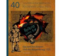Fryheit unter Teck! - Das Amt Kirchheim und der Bauernkrieg 1525