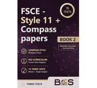 FSCE Style 11+ Compass Practice Papers: 15 Tests covering Science, Computing, Geography, History, D&T, Art, Music, PE and Languages (FSCE 11 Series)