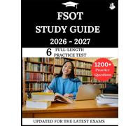FSOT Study Guide 2026-2027: Your All-in-One Prep to Success with Practice Questions, Detailed Explanations, and Expert Strategies