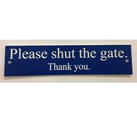 FSSS Ltd PLEASE SHUT THE GATE THANK YOU ENGRAVED ACRYLIC SIGN 150x40x2mm (BLUE)