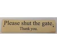 FSSS Ltd PLEASE SHUT THE GATE THANK YOU ENGRAVED ACRYLIC SIGN 150x40x2mm (GOLD)