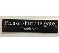 FSSS Ltd PLEASE SHUT THE GATE THANK YOU ENGRAVED ACRYLIC SIGN 250x50x2mm (BLACK)
