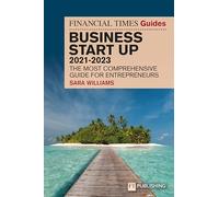 FT Guide to Business Start Up 2021-2023: (The FT Guides 32nd edition)