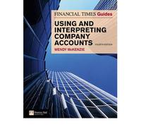 [ FT GUIDE TO USING AND INTERPRETING COMPANY ACCOUNTS BY MCKENZIE, WENDY](AUTHOR)PAPERBACK