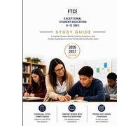 FTCE Exceptional Student Education K-12 (061) Study Guide: Complete Content Review, Practice Questions, and Answer Explanations for the Florida ESE Certification Exam