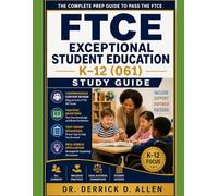 FTCE Exceptional Student Education K-12 (061) Study Guide (Teacher Certification Mastery Series)