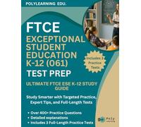 FTCE Exceptional Student Education K-12 (061) Test Prep: Ultimate FTCE ESE K-12 Study Guide: Study Smarter with Targeted Practice, Expert Tips, and ... Tests (FTCE Certification Examinations Prep)