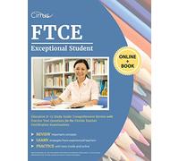 FTCE Exceptional Student Education K-12 Study Guide: Comprehensive Review with Practice Test Questions for the Florida Teacher Certification Examinations