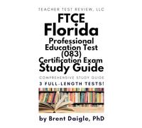 FTCE Professional Education Test (083) Study Guide: Three Full-Length Practice Tests and Complete Prep for the Florida Teacher Certification Exam