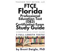 FTCE Professional Education Test (083) Study Guide: Three Full-Length Practice Tests and Complete Prep for the Florida Teacher Certification Exam
