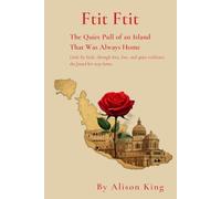 Ftit Ftit: The Quiet Pull of an Island That Was Always Home