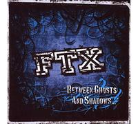 FTX - Between Ghosts & Shadow
