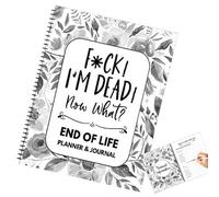 Fu-ck I'm Dead, End of Life Planner, I'm Dead What Book Planner, When I'm Gone Workbook Organizer Notebook for Possessions, Business Affairs, Final Wishes