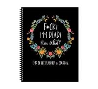 Fu-ck I'm dead now what,End Of Life Planner Notebook,Guided Final Arrangements for Beneficiary Info, Will Preparation, Last Wishes, Funeral Planning