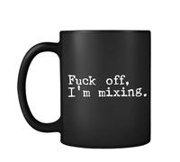 Fu*k Off, I'm Mixing, Audio Mixer Engineer Gift, Black Satin Cup, Coffee, Tea Mug.