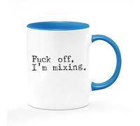 Fu*k Off, I'm Mixing, Audio Mixer Engineer Gift, Inside Coloured Mug, Ceramic Coffee, Tea Mug. (Blue)