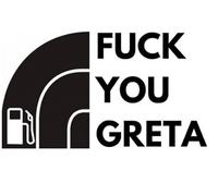 Fu*k You Greta - Funny Decal - Die Cut Vinyl Decal for Cars, Trucks, Motorcycles, Vans, Laptops, ToolBoxes, Windows, Mobiles, etc (Black, 6x6)