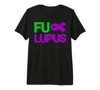 Fu Lupus Shirt - Support Lupus Awareness Premium T-Shirt