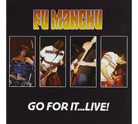 Fu Manchu - Go For It - Live!