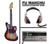 FU MANCHU "GODZILLA´S/EATIN DUST" CD NEW