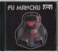 Fu Manchu - Return To Earth '91 - '93