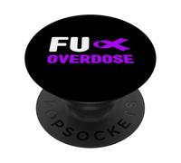 FU Overdose - Addiction Awareness, FU Overdose Awareness PopSockets Adhesive PopGrip