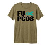 FU PCOS Awareness Shirt - FU PCOS Awareness Premium T-Shirt
