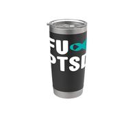 FU PTSD Shirt - FU Post Traumatic Stress Disorder Awareness Stainless Steel Insulated Tumbler