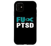 FU PTSD Shirt - Post Traumatic Stress Disorder Awareness Case for iPhone 11