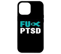 FU PTSD Shirt - Post Traumatic Stress Disorder Awareness Case for iPhone 12 Pro Max
