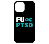 FU PTSD Shirt - Post Traumatic Stress Disorder Awareness Case for iPhone 12 Pro Max