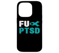 FU PTSD Shirt - Post Traumatic Stress Disorder Awareness Case for iPhone 14 Pro