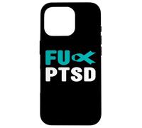 FU PTSD Shirt - Post Traumatic Stress Disorder Awareness Case for iPhone 16 Pro