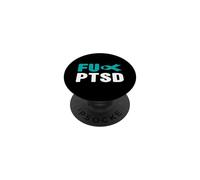 Fu PTSD Shirt - Post Traumatic Stress Disorder Awareness PopSockets Adhesive PopGrip