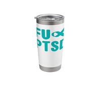 Fu PTSD Shirt - Post Traumatic Stress Disorder Awareness Stainless Steel Insulated Tumbler