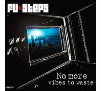 Fu-Steps - No More Vibes To Waste