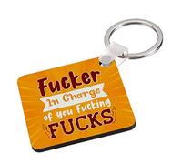 FUC*er in Charge of You FUC*ing Fu*ks Cool Unique Bad Rude Saying Humorous Fun Thank You Gift Key Ring Keychain Family, Sentimental Gift Birthday Gift. (MDF Keyring)