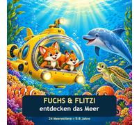 Fuchs & Flitzi entdecken das Meer: 24 Meerestiere zum Malen, Entdecken & Staunen