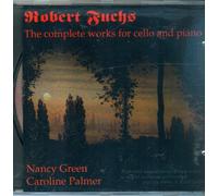 Fuchs: The Complete Works for Cello and Piano