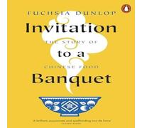 Fuchsia Dunlop Invitation to a Banquet Paperback Book Fuchsia Dunlop Multicolor